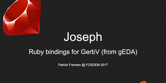 FOSDEM '17 - Joseph Ruby Bindings for GerbV are release to the public