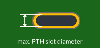 max. PTH slot diamater